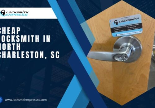 Cheap Locksmith Services in North Charleston, SC