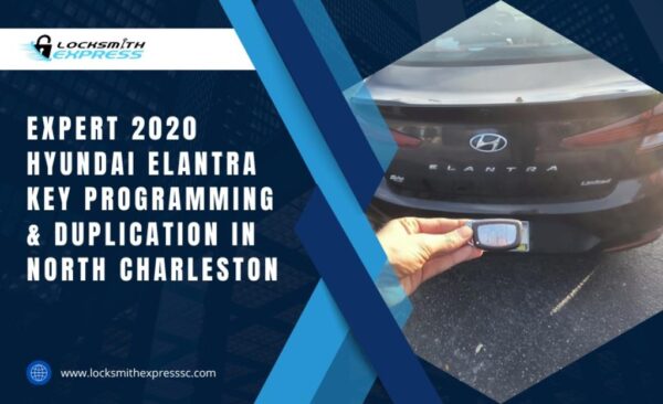 Expert 2020 Hyundai Elantra Key Programming & Duplication in North Charleston