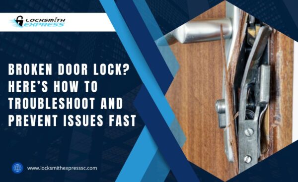 Broken Door Lock Heres How to Troubleshoot and Prevent Issues Fast